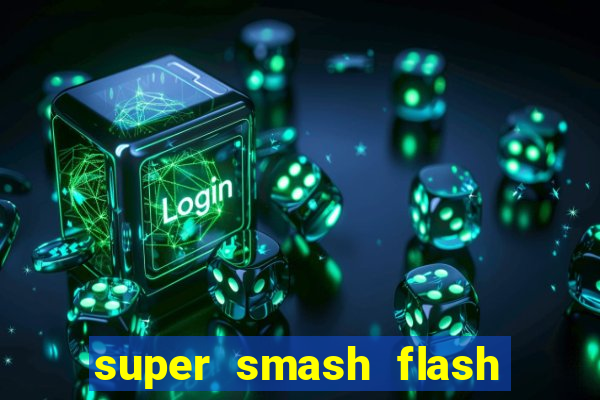 super smash flash 2 360